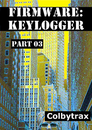 Firmware: 03 Keylogger (English Edition)