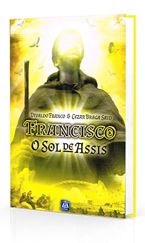 Francisco - O Sol de Assis