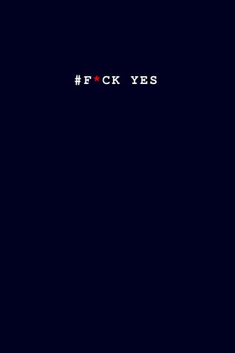 #Fuck yes notebook: Fuck yes journal, blank dot grid journal