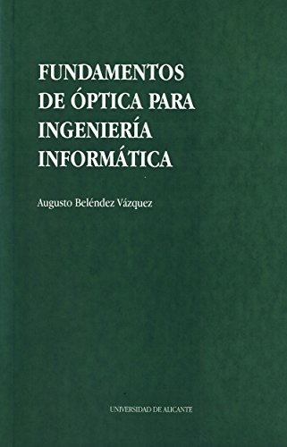 Fundamentos de óptica para Ingeniería Informática (Monografías)