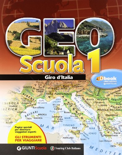 Geoscuola. Con Atlante-Giro d'Italia. Per la Scuola media. Con espansione online. L'Europa e L'Italia (Vol. 1)