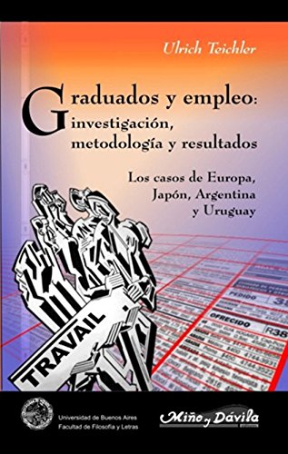 Graduados y empleo: investigación, metodología y resultados: Los casos de Europa, Japón, Argentina y Uruguay