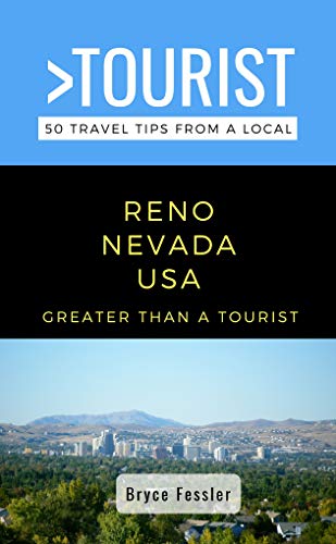 Greater Than a Tourist-Reno Nevada USA: 50 Travel Tips from a Local (Greater Than a Tourist Nevada) (English Edition)