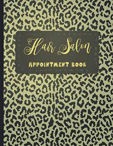 Hair Salon Appointment Book: Hairstylist Appointment book 2021, Scheduling Personalized Hairdresser Appointment Book for Salon 2020-2021