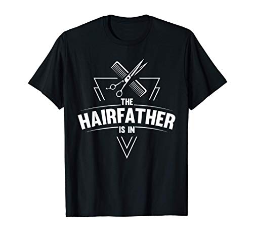 Hairdresser Hair-Father Pun Barber-shop Hair Stylist Gifts Camiseta