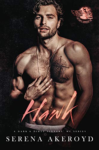 Hawk: A Dark MC Romance (A Dark & Dirty Sinners' MC Series Book 7) (English Edition)