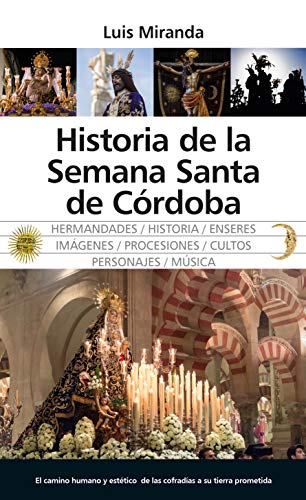 Historia de la Semana Santa de Córdoba. (Andalucía)