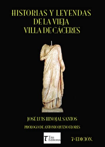 Historias y Leyendas de la Vieja Villa de Cáceres