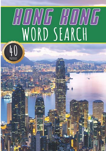 Hong Kong Word Search: 40 Fun Puzzles With Words Scramble for Adults, Kids and Seniors | More Than 300 Words On Hong Kong and Chinese Cities, Famous ... History Terms and Heritage Vocabulary.