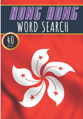 Hong Kong Word Search: 40 Fun Puzzles With Words Scramble for Adults, Kids and Seniors | More Than 300 Words On Hong Kong and Chinese Cities, Famous ... History Terms and Heritage Vocabulary.