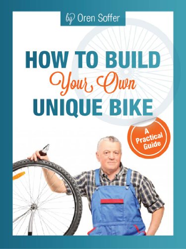 How to Build Your Own Unique Bike (English Edition)