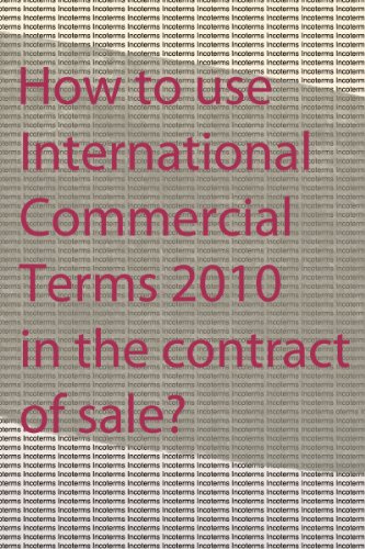 How to use international commercial terms in the contract of sale? (English Edition)