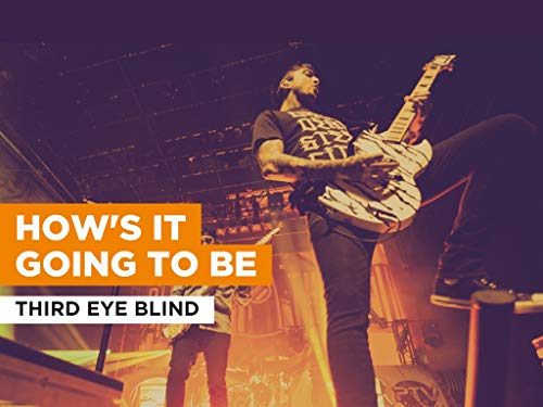 How's It Going To Be al estilo de Third Eye Blind