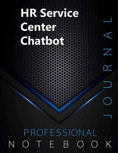 HR Service Center Chatbot Notebook, Professional Journal, Office Writing Notebook, Daily Notes & Action Items Notebook, 140 pages, 8.5” x 11”, Glossy cover, Black Hex