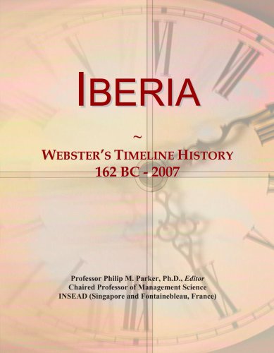 Iberia: Webster's Timeline History, 162 BC - 2007