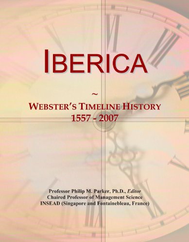Iberica: Webster's Timeline History, 1557 - 2007