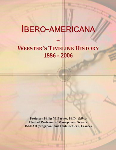 Ibero-americana: Webster's Timeline History, 1886 - 2006