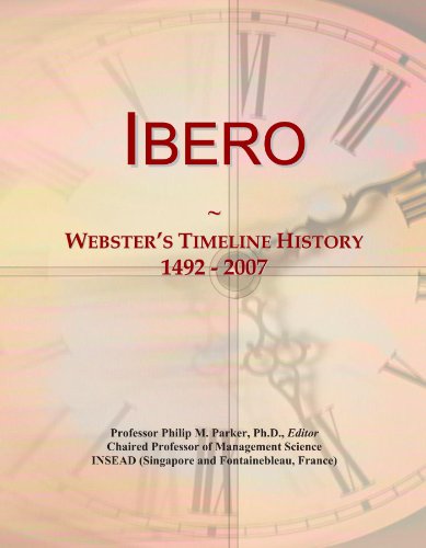 Ibero: Webster's Timeline History, 1492 - 2007