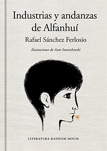 Industrias y andanzas de Alfanhuí (edición ilustrada)