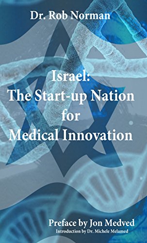 Israel: The Start-up Nation for Medical Innovation (English Edition)