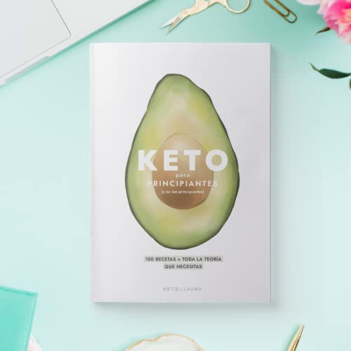 Keto con Laura | Dieta cetogénica | Libro Keto para principiantes | Teoría + 100 recetas | Tipos de Keto | Recetas dulces y saladas | Menús | Bajas en carbohidratos | Sin azúcar | En español