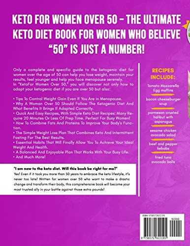 Keto For Women Over 50: A Complete Guide To The Keto Diet For Senior Women Who Want To Lose Weight, Burn Fat, Boost Metabolism, Feel Younger And Live Healthier With Ketogenic Recipes