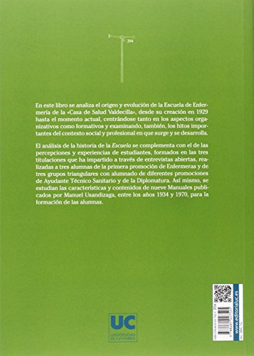 LA ESCUELA DE ENFERMERÍA "CASA DE SALUD VALDECILLA": UN MODELO DE FORMACIÓN ENFERMERA. (Historia)