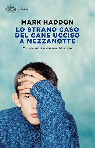 Lo strano caso del cane ucciso a mezzanotte (Super ET) (Italian Edition)