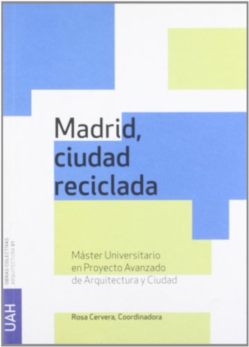 Madrid, ciudad reciclada