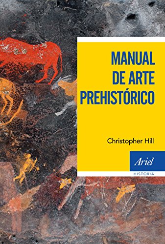 Manual de arte prehistórico (Ariel Historia)