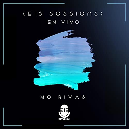 Mi Canción Más Honesta (E13 Sessions) [En Vivo]