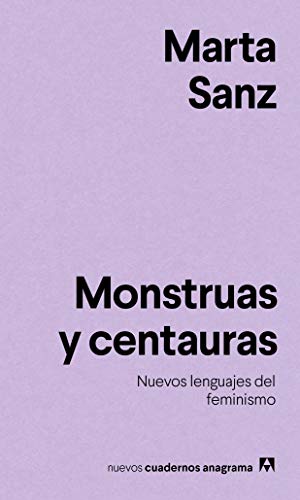 Monstruas y centauras: 12 (Nuevos Cuadernos Anagrama)
