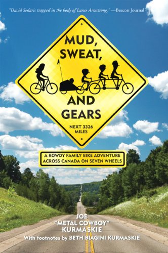Mud, Sweat, and Gears: A Rowdy Family Bike Adventure Across Canada on Seven Wheels (English Edition)