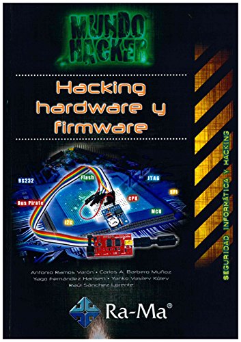 Mundo Hacker. Hacking, hardware y firmware