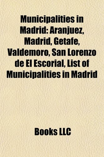 Municipalities in Madrid: Aranjuez, Madrid, Getafe, Valdemoro, San Lorenzo de El Escorial, Las Rozas de Madrid: Aranjuez, Madrid, Getafe, Valdemoro, ... Madrid, Tres Cantos, Pozuelo de Alarcón