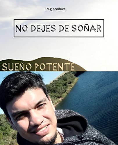 No dejes de soñar : Sueño potente