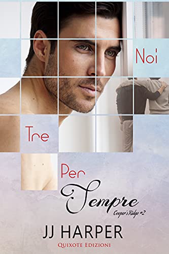 Noi tre per sempre: Cooper’s Ridge, Vol.2 (Italian Edition)