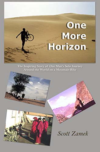 One More Horizon: The Inspiring Story of One Man's Solo Journey Around the World on a Mountain Bike (English Edition)