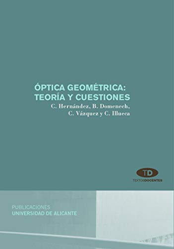 Óptica geométrica: teoría y cuestiones (Textos docentes)