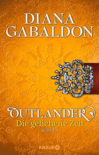 Outlander – Die geliehene Zeit: Roman (Die Outlander-Saga 2) (German Edition)