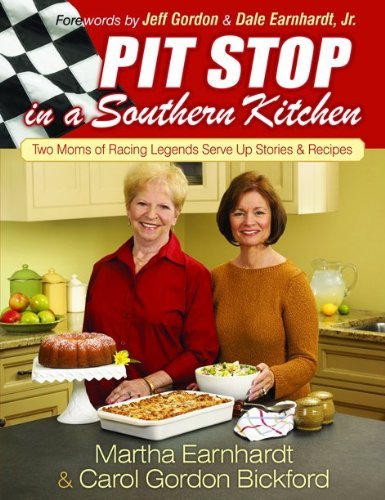 Pit Stop in a Southern Kitchen: Two Moms of Racing Legends Serve Up Stories and Recipes (English Edition)