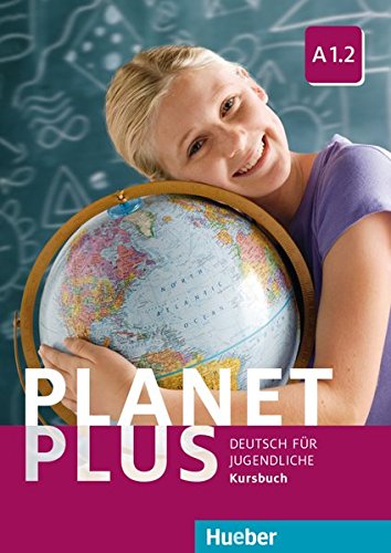 PLANET PLUS A1.2 Kursbuch (alum.): Kursbuch A1.2: Vol. 2 (PLAPLUS)