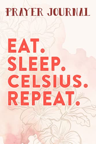 Prayer Journal Celsius Crypto, Eat Sleep Celsius Repeat Pretty: Prayer Calendar Journal, Motivational Planner 2021,For Women, Journal Religious, Hope Waits