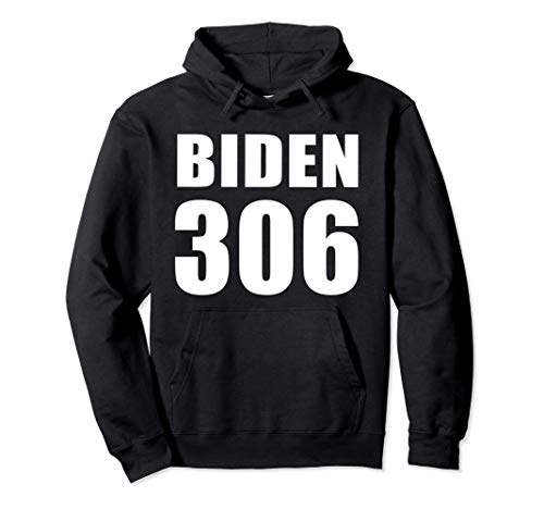 President Joe Biden 306 Electoral Votes Winner Trump Loser Sudadera con Capucha