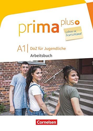 PRIMA PLUS LEBEN A1 ARBEITSBUCH: Leben in Deutschland