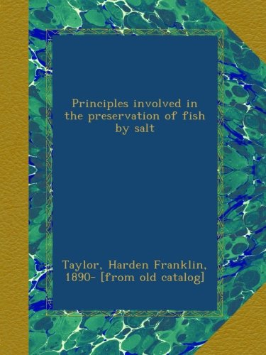 Principles involved in the preservation of fish by salt