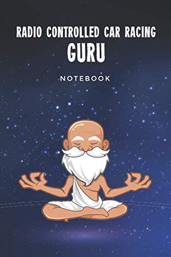 Radio Controlled Car Racing Guru Notebook: Customized Lined Journal Gift For Somebody Who Enjoys Radio Controlled Car Racing