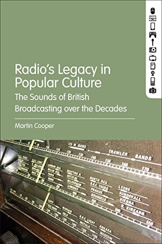 Radio's Legacy in Popular Culture: The Sounds of British Broadcasting over the Decades (English Edition)