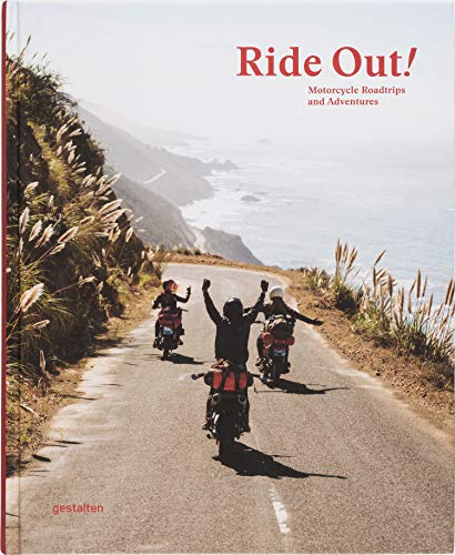 Ride Out!: Motorcycle Roadtrips and Adventures [Idioma Inglés]