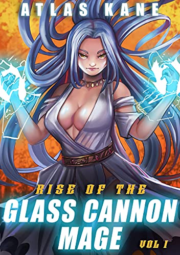 Rise of the Glass Cannon Mage: A System Reborn: LitRPG Apocalypse Light Novel (English Edition)